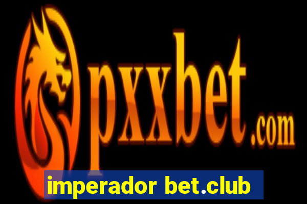 imperador bet.club