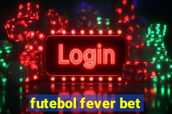 futebol fever bet