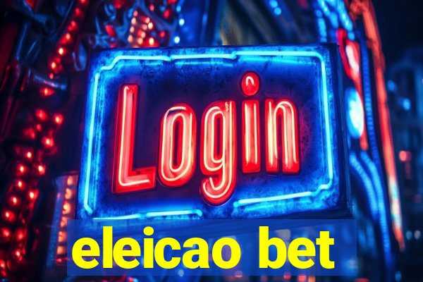 eleicao bet