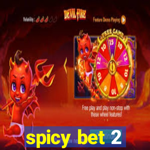 spicy bet 2