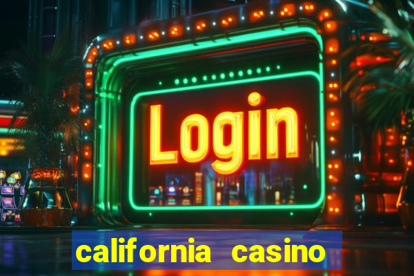 california casino and hotel