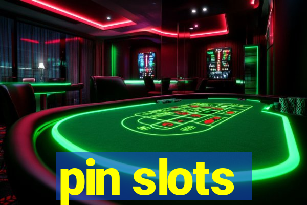 pin slots