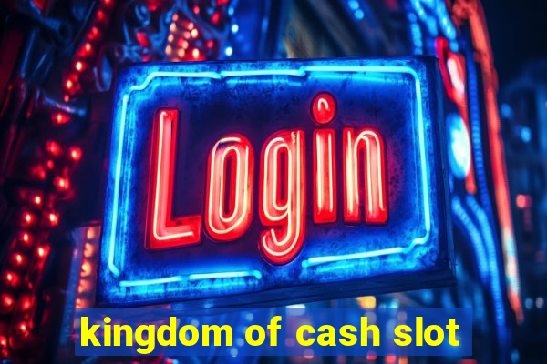 kingdom of cash slot