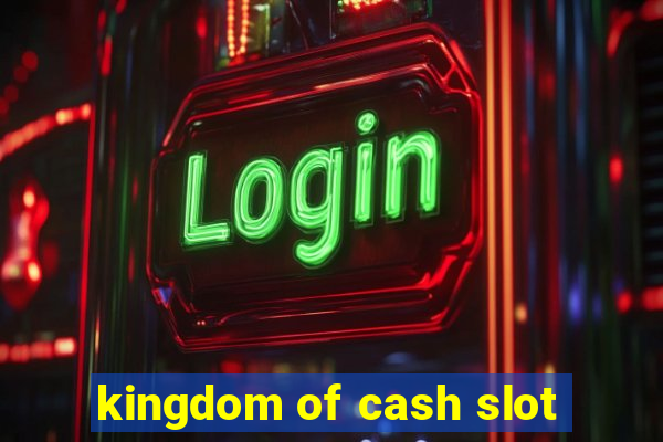 kingdom of cash slot