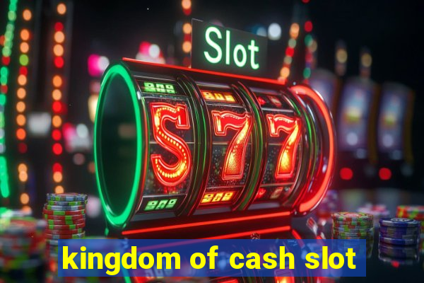 kingdom of cash slot