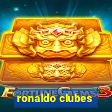 ronaldo clubes