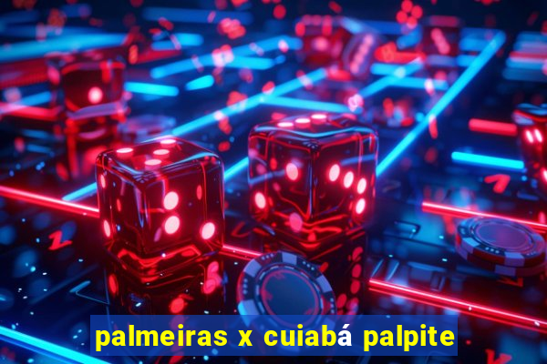 palmeiras x cuiabá palpite