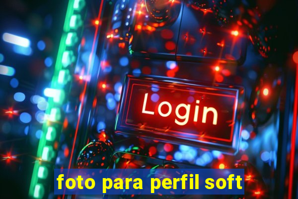 foto para perfil soft