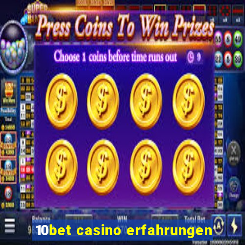 10bet casino erfahrungen