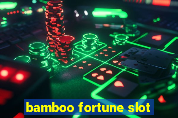 bamboo fortune slot