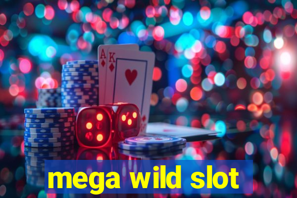 mega wild slot