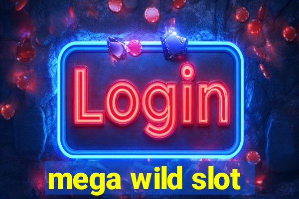 mega wild slot