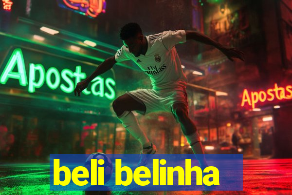 beli belinha