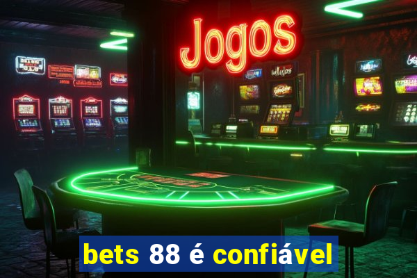 bets 88 é confiável