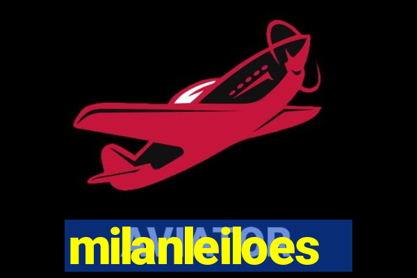 milanleiloes