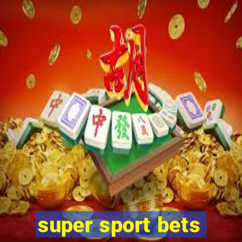 super sport bets