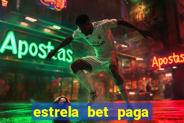 estrela bet paga em quanto tempo