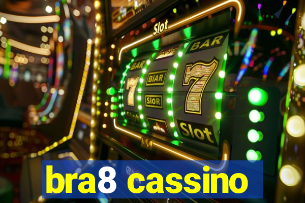 bra8 cassino