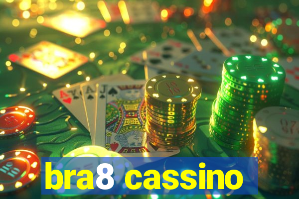 bra8 cassino