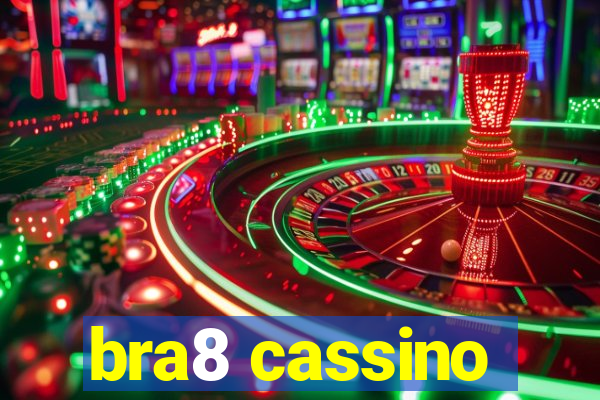 bra8 cassino