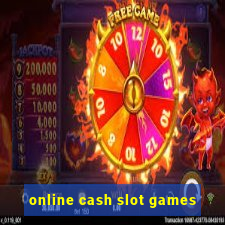 online cash slot games