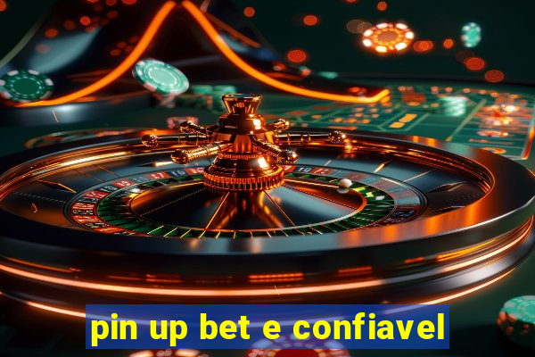 pin up bet e confiavel