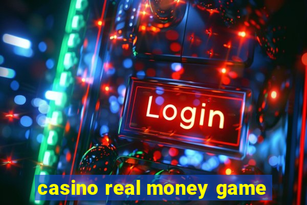 casino real money game