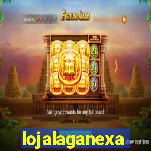 lojalaganexa