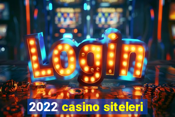 2022 casino siteleri