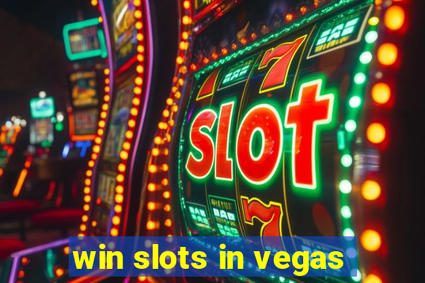 win slots in vegas