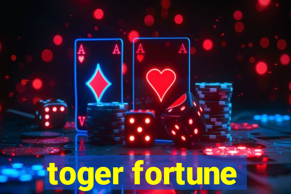 toger fortune