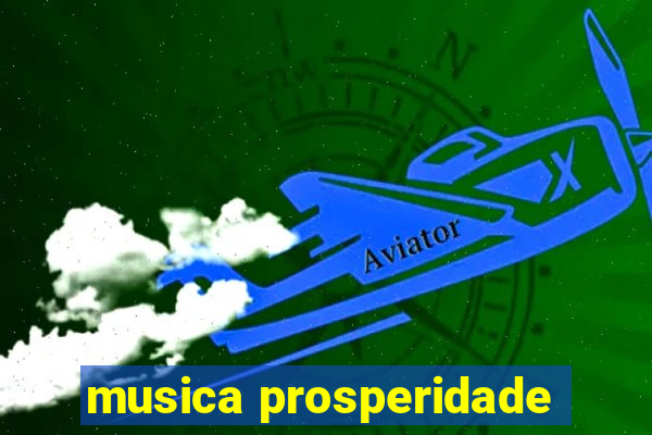 musica prosperidade