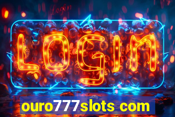 ouro777slots com