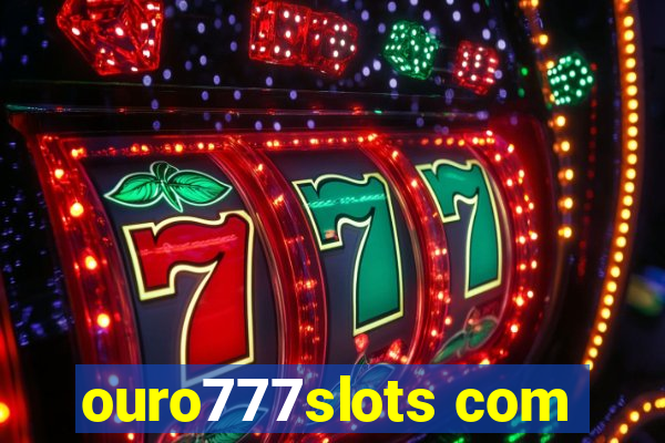 ouro777slots com