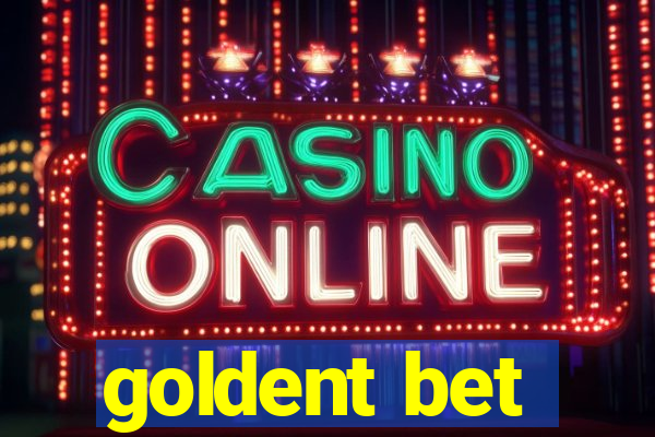 goldent bet