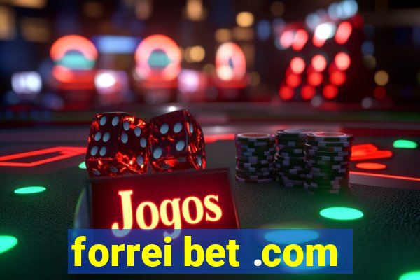 forrei bet .com