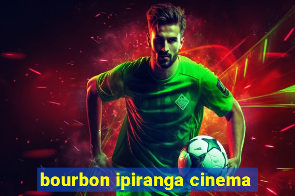 bourbon ipiranga cinema