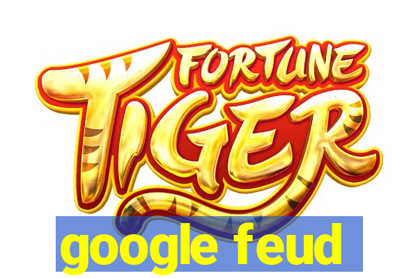 google feud