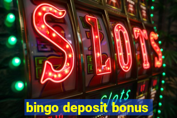 bingo deposit bonus