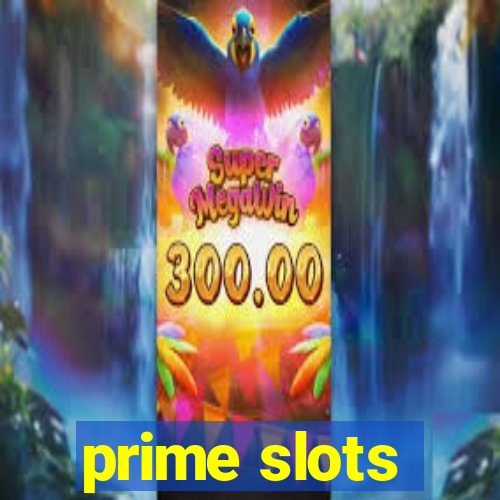 prime slots