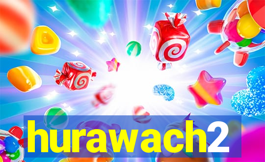 hurawach2