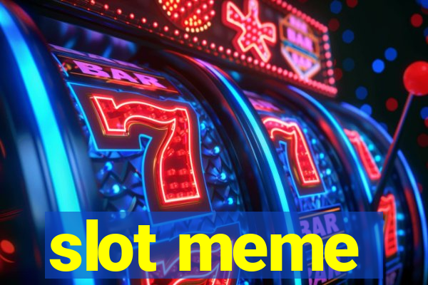 slot meme