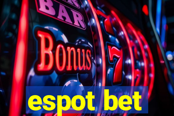 espot bet