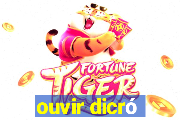 ouvir dicró