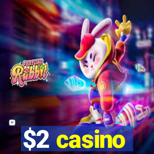 $2 casino