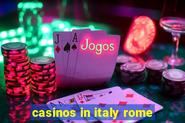 casinos in italy rome