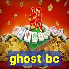 ghost bc