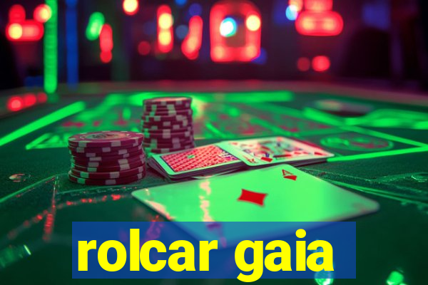 rolcar gaia