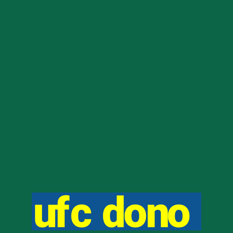 ufc dono