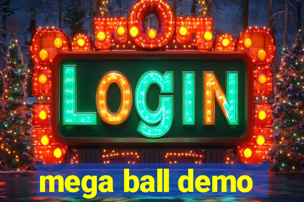 mega ball demo